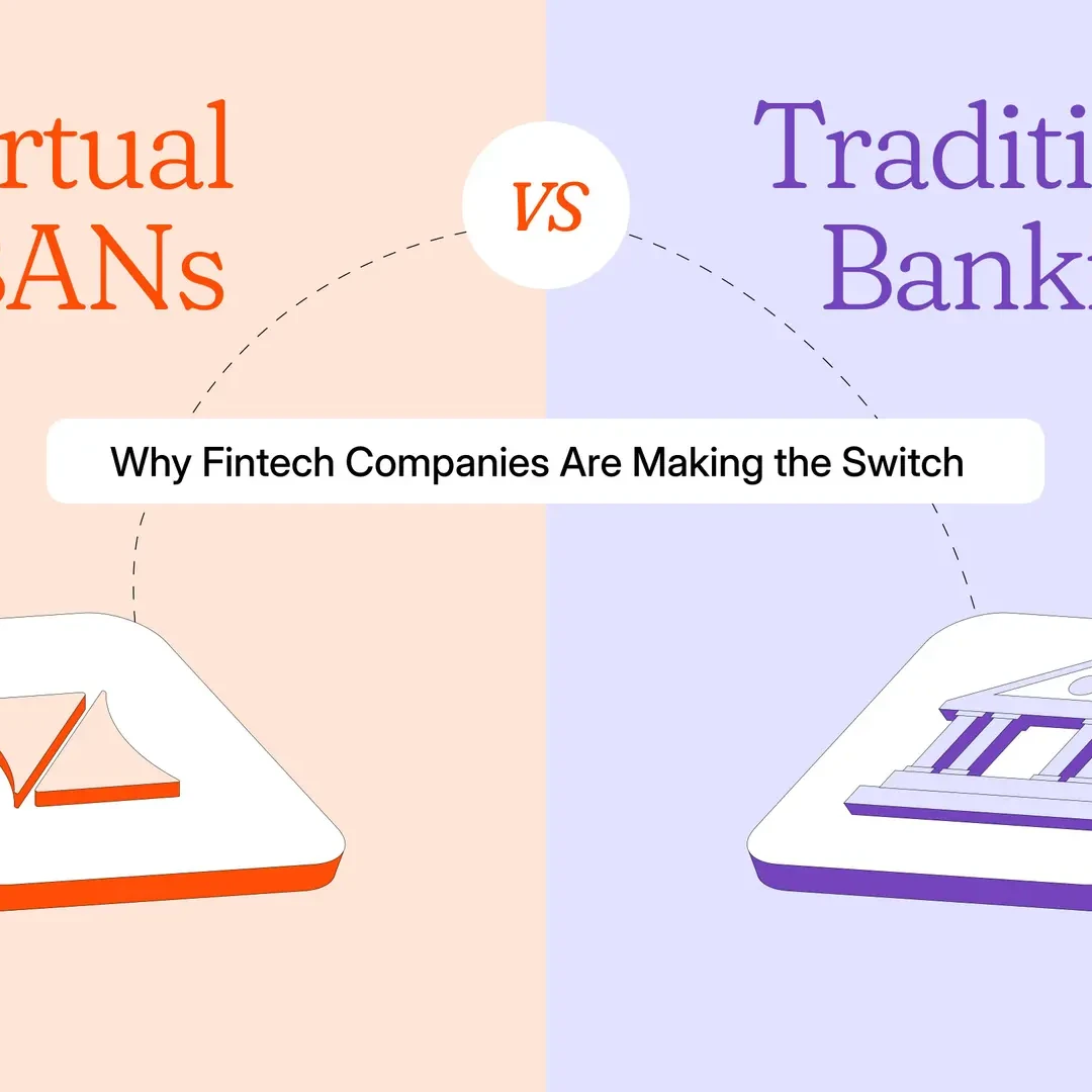 Virtual IBAN vs traditional banking for fintech