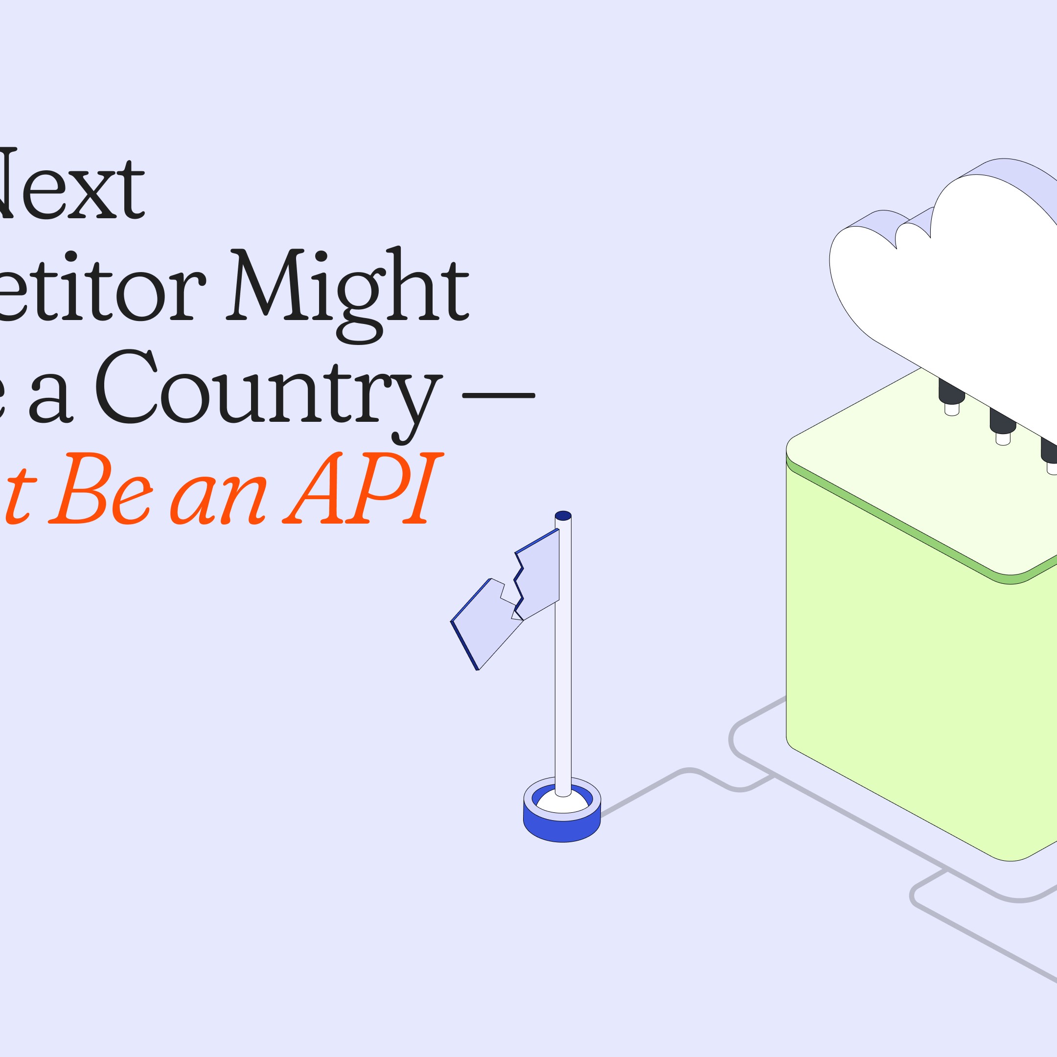 Competitor Might Be an API