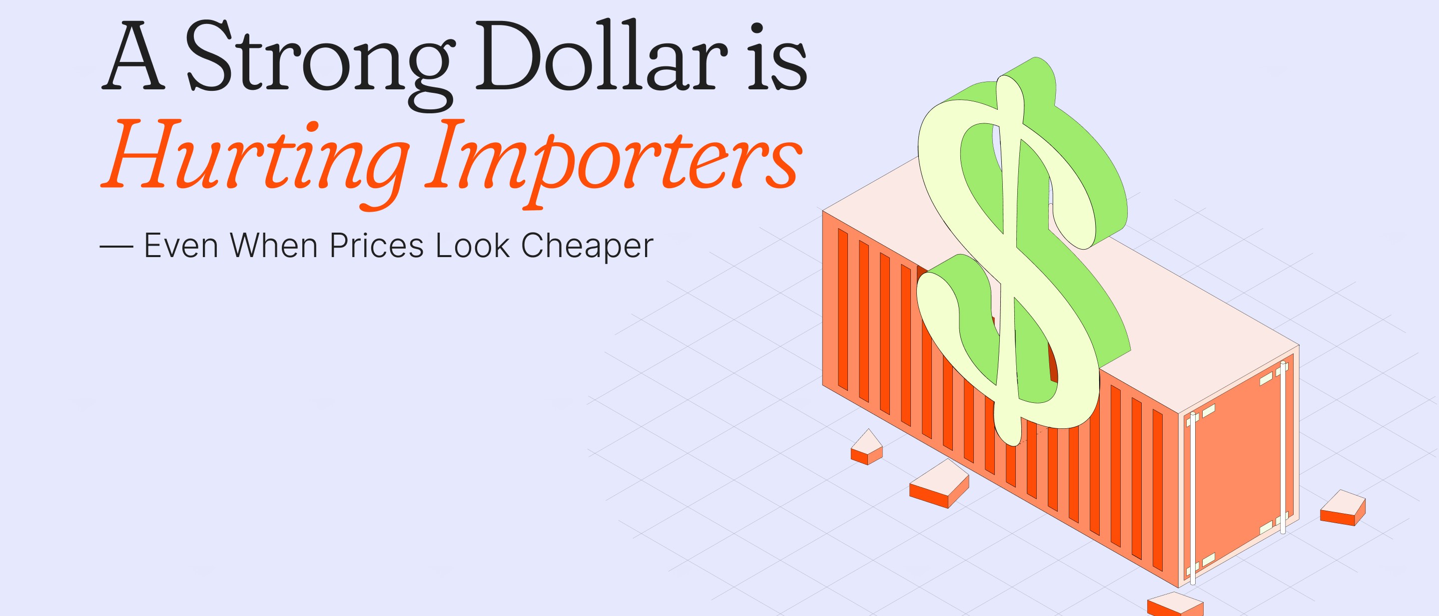 Strong Dollar Is Hurting Importers