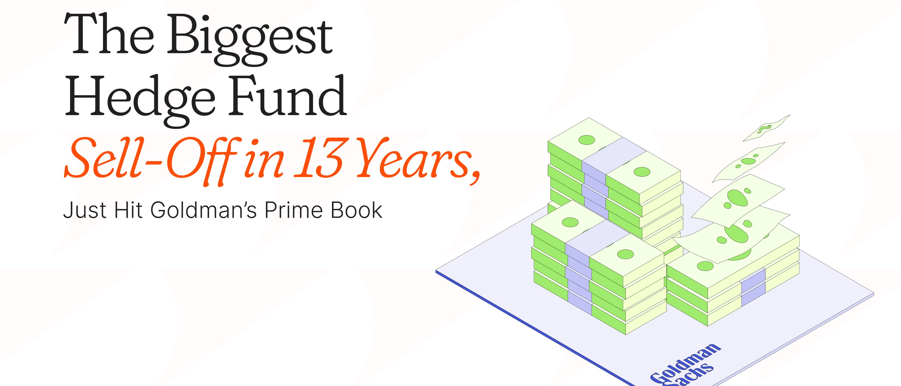Hedge Fund Sell-Off Hit Goldman&rsquo;s Prime Book