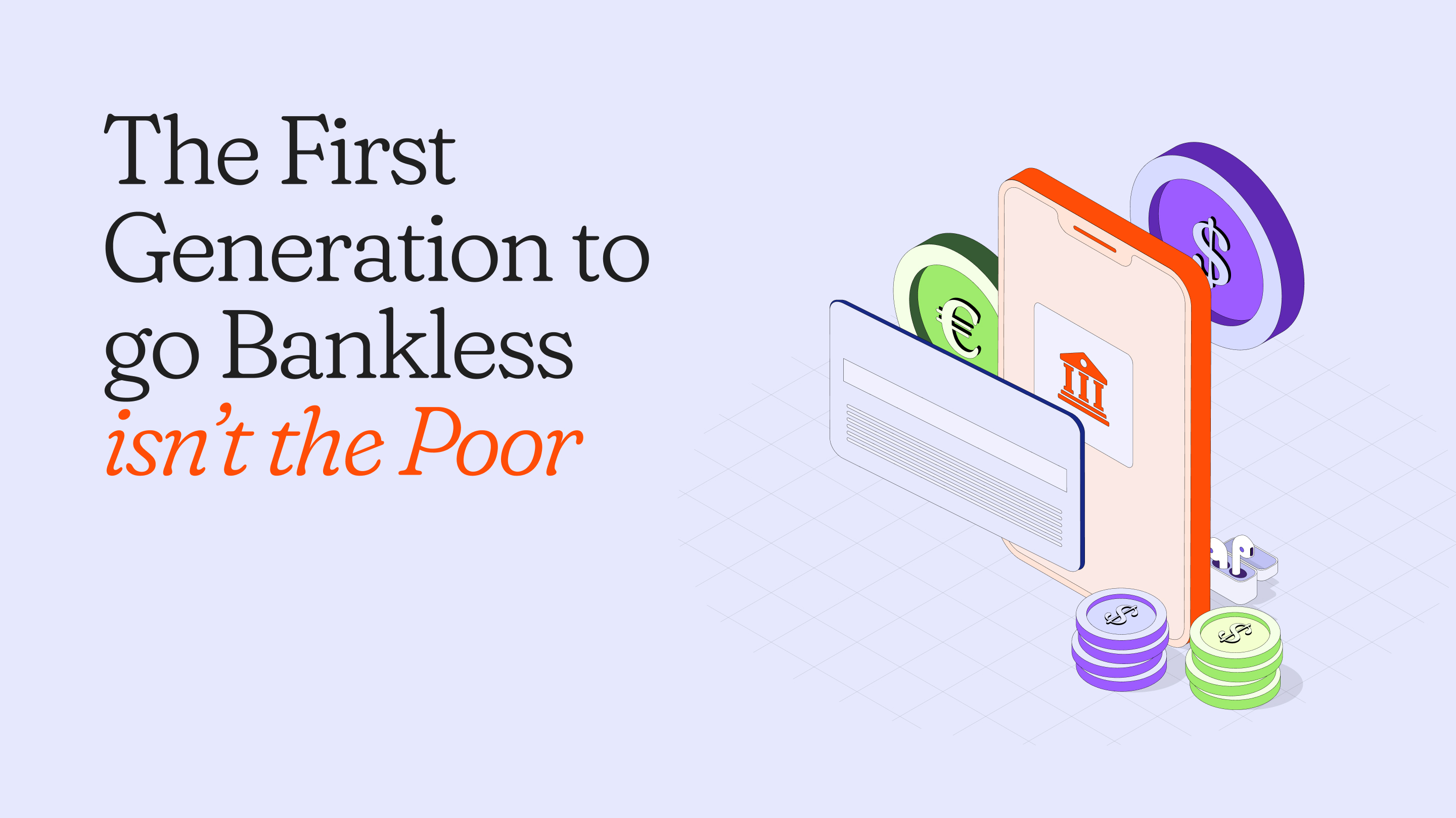 First Generation to Go Bankless